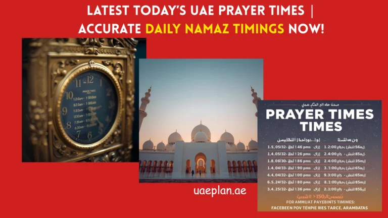 Latest Today’s UAE Prayer Times | Accurate Daily Namaz Timings Now! 7 Latest Today’s UAE Prayer Times | Accurate Daily Namaz Timings Now!
