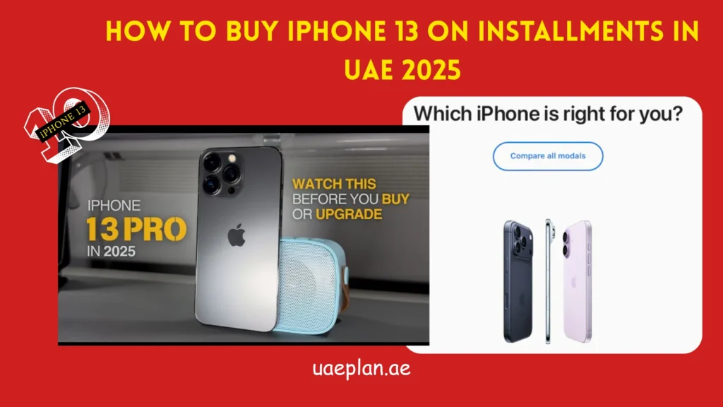 How to Buy iPhone 13 on Installments in UAE 2025