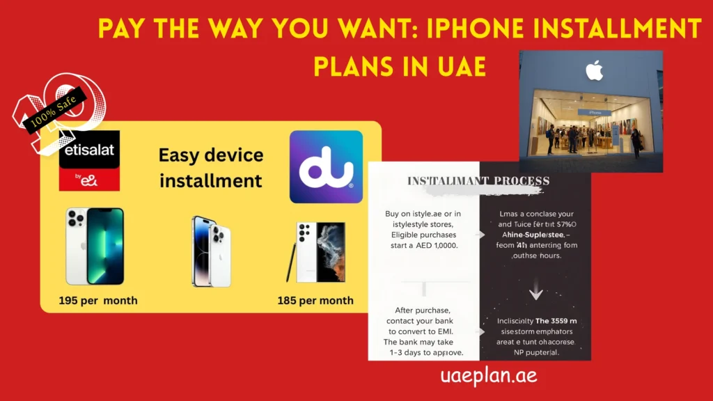 Pay the Way You Want: iPhone Installment Plans in UAE 2025 2 iPhone Installment Plans in UAE