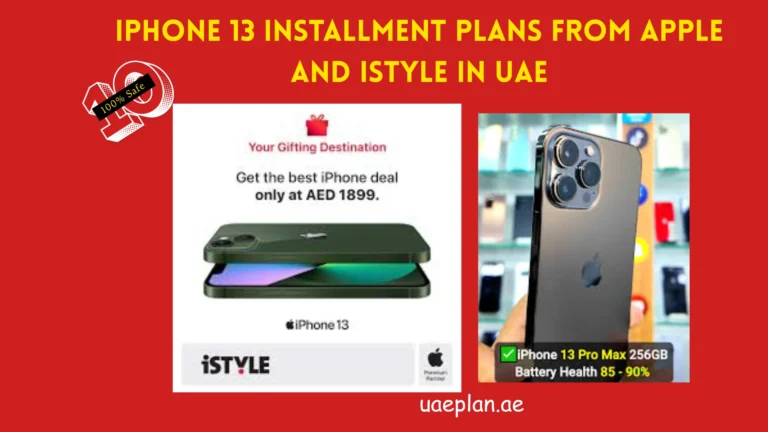 iPhone 13 Installment Plans from Apple and iSTYLE in UAE (2025) 8 iPhone 13 Installment Plans